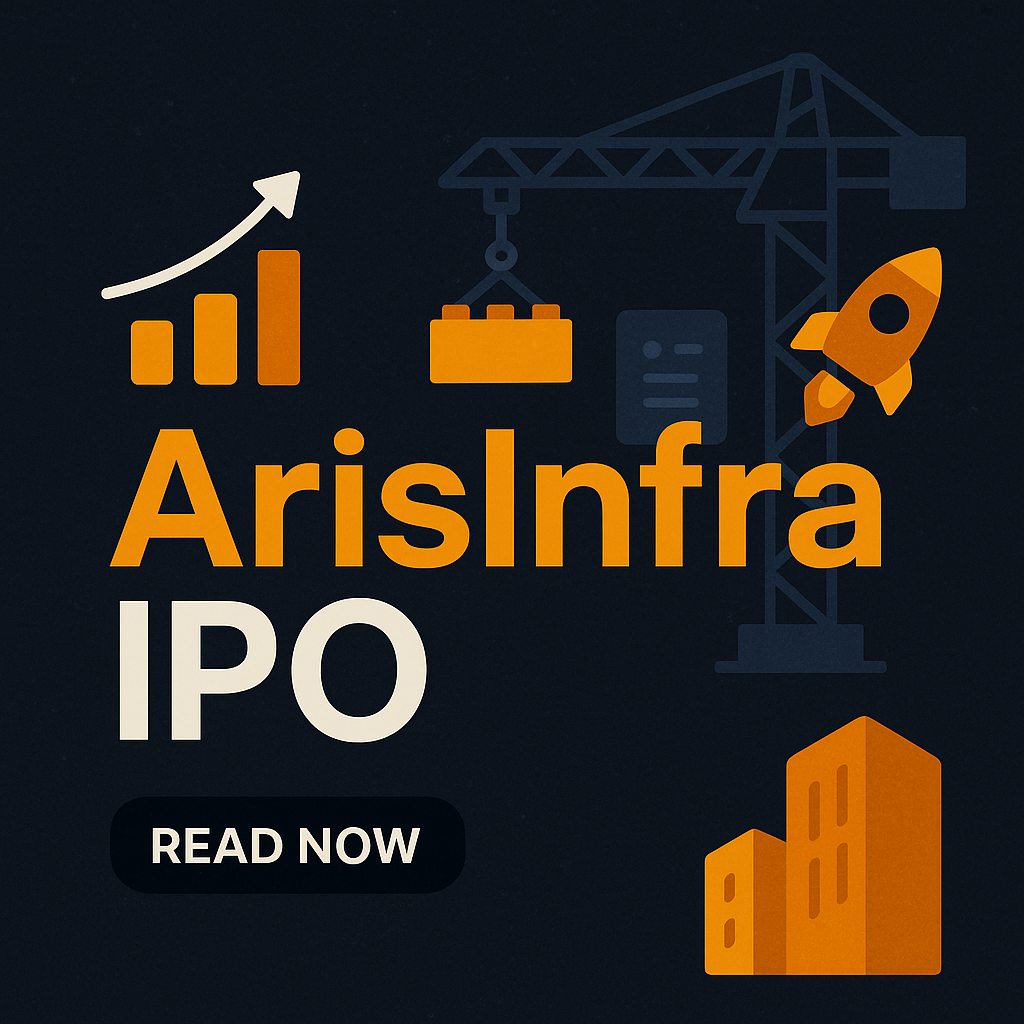 🚀 ArisInfra Solutions Limited IPO: A Complete Investor’s Guide to India's Digital Construction Materials Market 📈